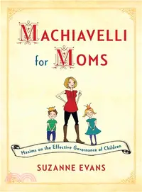 在飛比找三民網路書店優惠-Machiavelli for Moms ─ Maxims 