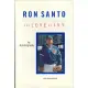 Ron Santo: For Love of Ivy