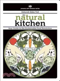 在飛比找三民網路書店優惠-The Natural Kitchen: Your Guid