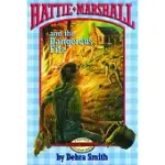 HATTIE MARSHALL AND THE DANGEROUS FIRE