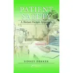 PATIENT SAFETY: A HUMAN FACTORS APPROACH