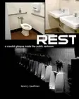 REST - a candid glimpse inside the public restroom by Kevin J. Kauffman (English