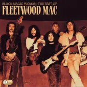 Black Magic Woman - The Best Of Fleetwood Mac (Reissue)
