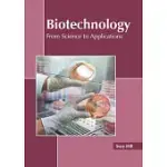 BIOTECHNOLOGY: FROM SCIENCE TO APPLICATIONS