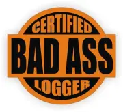 3pcs Certified Bad Ass Logger Hard Hat Decals Helmet Stickers Logging Chain Saw