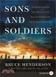 Sons and Soldiers ─ The Untold Story of the Jews Who Escaped the Nazis and Returned With the U.S. Army to Fight Hitler