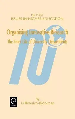 Organising Innovative Research: The Inner Life of University Departments