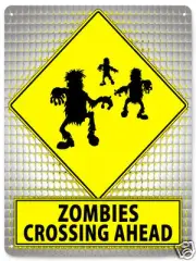 ZOMBIES METAL STREET SIGN walking dead halloween funny great gift room art 478