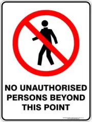 No Unauthorised Persons Beyond This Point | Prohibition Signs