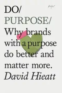 在飛比找博客來優惠-Do Purpose: Why brands with a 