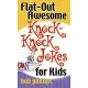 Flat-Out Awesome Knock-Knock Jokes for Kids