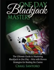 Blackjack: One Day Blackjack Mastery: Learn the Ins and Outs of Blackjack from t