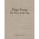 HUGO FRANCA: THE STORY OF THE TREE