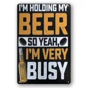 2x Tin Sign Beer So Yeah I Am Very Busy Holding Rustic Decorative Vintage
