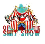 Sublimation Print Ringmaster Of The Show Ready to Press Heat Transfer