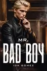 Mr. Bad Boy by Ida Gomez Paperback Book