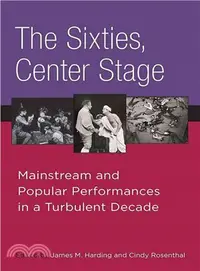 在飛比找三民網路書店優惠-The Sixties, Center Stage ― Ma