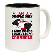 I Am A Simple Man I Like Boobs And Playing Cornhole Mug Cup