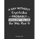 A Day Without Gyotaku Probably Wouldn’’t Kill Me But Why Risk It Monthly Planner 2020: Monthly Calendar / Planner Gyotaku Gift, 60 Pages, 8.5x11, Soft