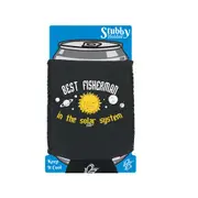 Fishing Dw Best Fisherman In The Solar System - Funny Novelty Stubby Holder With Base
