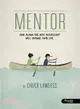 Mentor ― How Along-the-Way Discipleship Will Change Your Life, Member Book