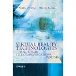 VIRTUAL REALITY TECHNOLOGIES FOR FUTURE TELECOMMUNICATIONS SYSTEMS