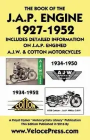 Book of the J.A.P. Engine 1927-1952 Includes Detailed Information on J.A.P.