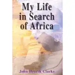 MY LIFE IN SEARCH OF AFRICA