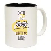 Coffee First Questions Later Mug Cup