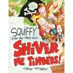 SQUIFFY AND THE VINE STREET BOYS IN SHIVER ME TIMBERS