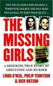 Linda O'Neal Philip Tennyson Rick Watson The Missing Girls (Paperback)