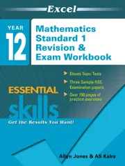 Excel Essential Skills: Revision & Exam Workbook Mathematics Standard 1 Year 12