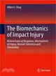 The Biomechanics of Impact Injury ― Biomechanical Response, Mechanisms of Injury, Human Tolerance and Simulation