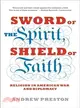 Sword of the Spirit, Shield of Faith ─ Religion in American War and Diplomacy