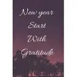 NEW YEAR START WITH GRATITUDE: JOURNAL NOTE BOOK