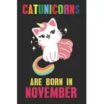 CATUNICORNS ARE BORN IN NOVEMBER: BLANK LINE NOTEBOOK JOURNAL FOR THE LOVERS OF CAT UNICORNS BORN IN NOVEMBER