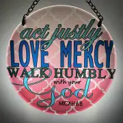 Joan Baker Hand painted Suncatcher-MC328R-Pink & Blue Micah 6:8 - "act justly.."