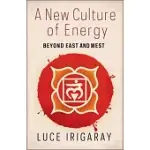 A NEW CULTURE OF ENERGY: BEYOND EAST AND WEST