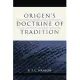 Origen’s Doctrine of Tradition