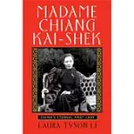 MADAME CHIANG KAI-SHEK: CHINA’S ETERNAL FIRST LADY