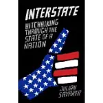 INTERSTATE: HITCHHIKING THROUGH THE STATE OF A NATION