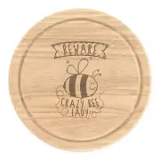 Beware Crazy Bee Lady Round Chopping Cheese Board Funny Animal Cute Bumble