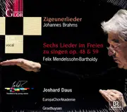 Brahms Zigeunerlieder Op.103. Mendelssohn Sechs Lieder Im Freien Zu Singen CD