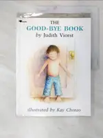 【書寶二手書T8／少年童書_EAF】THE GOOD-BYE BOOK_VIORST, JUDITH/ CHORAO, KAY (ILT)