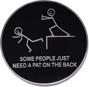 [Erkic] Fun Quotes Brooch SOME PEOPLE JUST NEED A PAT ON THE BACK Brooch English Fun Spoof Badge Backpack with Lapel Pin Enamel Brooch Brooch Clothing Badges Jewelry Accessories, Metal
