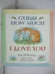 【書寶二手書T7／少年童書_JH7】Guess How Much I Love You_Sam McBratney and Anita Jeram