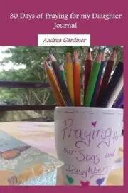 30 Days of Praying for my Daughter by Andrea Gardiner (English) Paperback Book