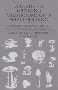 在飛比找博客來優惠-A Guide to Growing Mushrooms o