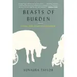 BEASTS OF BURDEN: ANIMAL AND DISABILITY LIBERATION