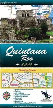 QUINTANA ROO STATE & CHETUMAL CITY MAP BY EDICIONES By Ediciones Independencia